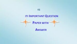 ITI IMPORTANT QUESTION PAPER WITH ANSWER