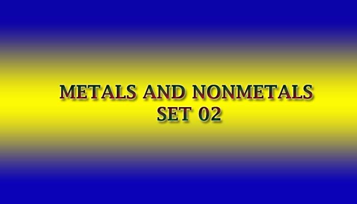 Metals and Non-Metals Class 10 Science MCQ